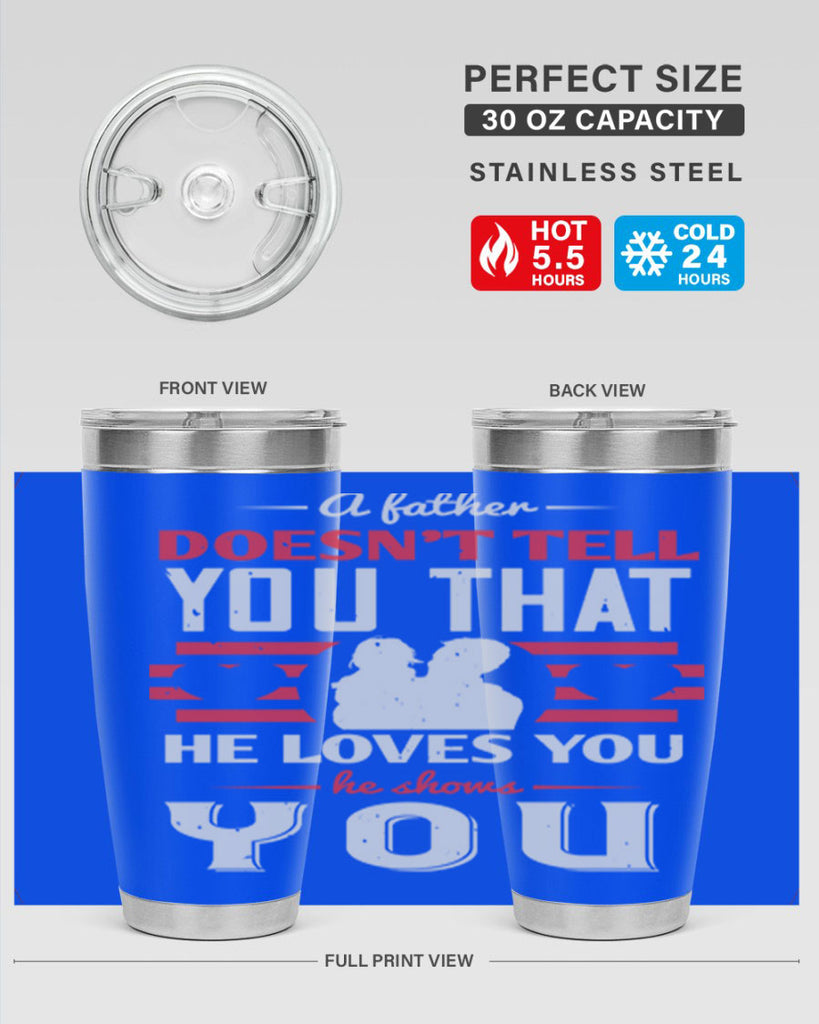 a father doesn’t tell you that 234#- fathers day- Tumbler