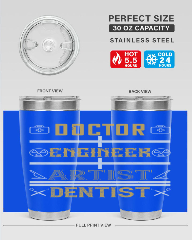 doctor engineer artist dentist Style 43#- dentist- tumbler