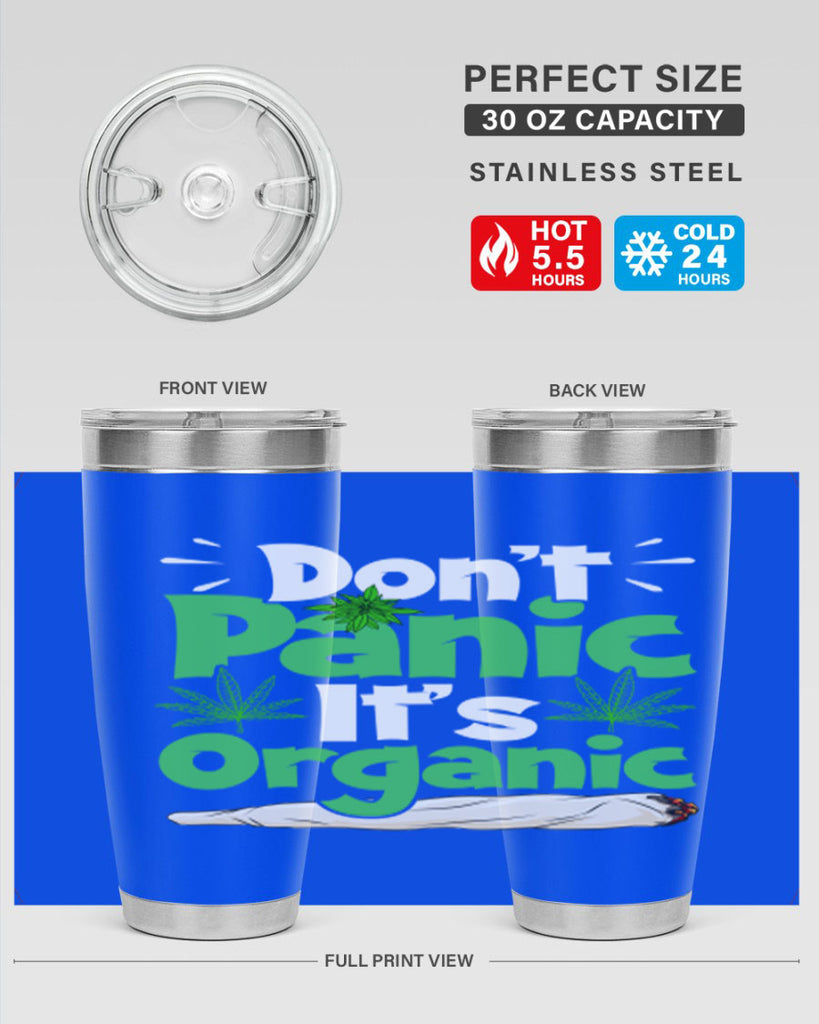 dont panic its organic 75#- marijuana- Tumbler