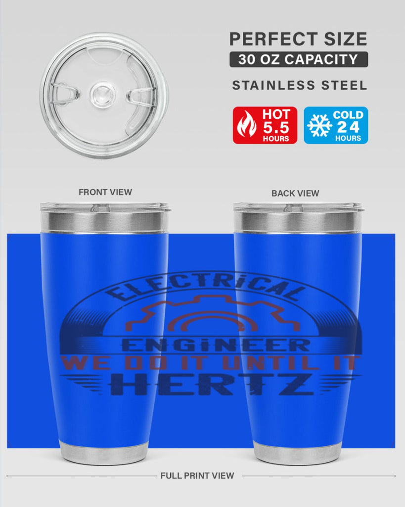 electrical engineer we do it until it hertz Style 69#- engineer- tumbler