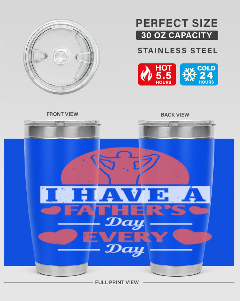 i have a fathers day every day 248#- fathers day- Tumbler
