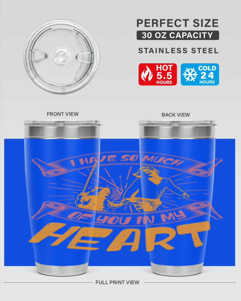 i have so much of you in my hart 64#- mothers day- Tumbler
