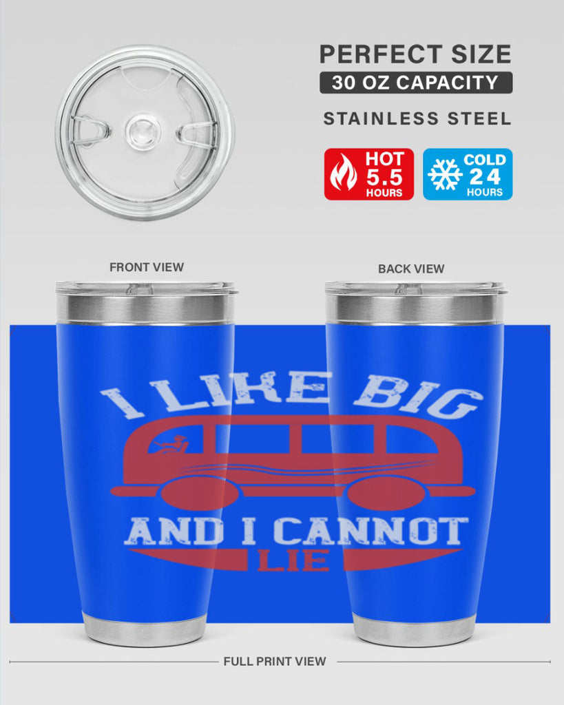 i like big and i cannot lie Style 31#- bus driver- tumbler