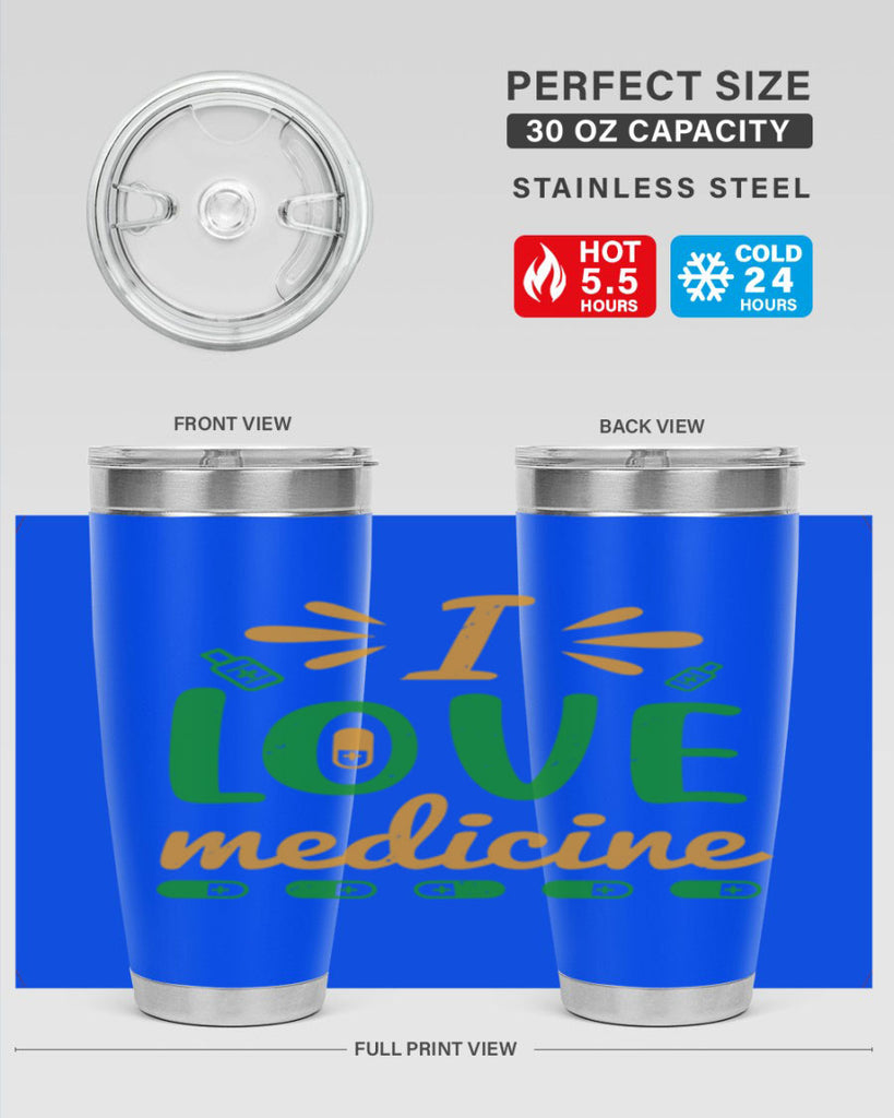 i love medicine Style 45#- medical- tumbler