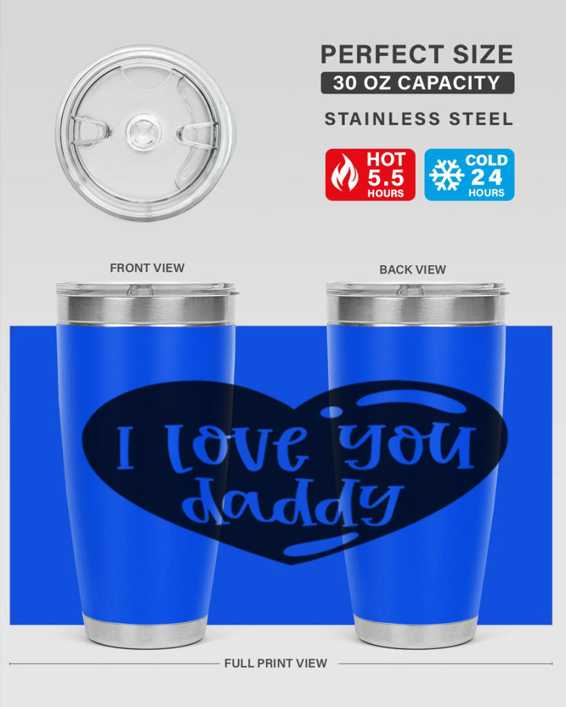 i love you daddy 40#- fathers day- Tumbler
