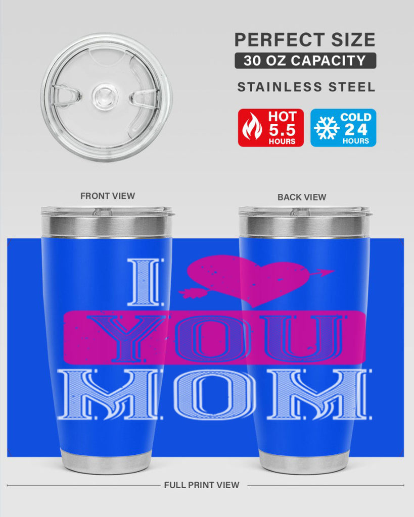 i love your mom 50#- valentines day- Tumbler