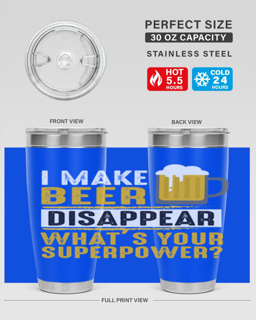i make beer diaspper whats your super power 150#- beer- Tumbler