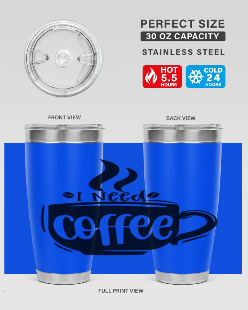 i need coffee 100#- coffee- Tumbler