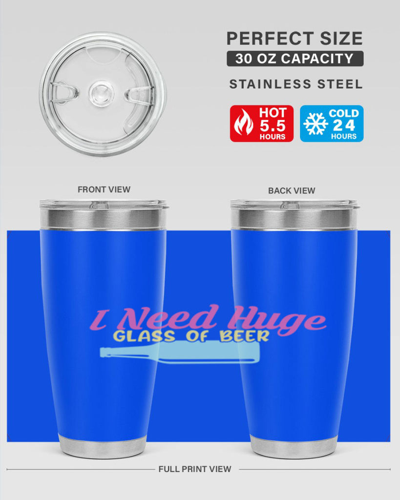 i need huge glass of beer 143#- beer- Tumbler