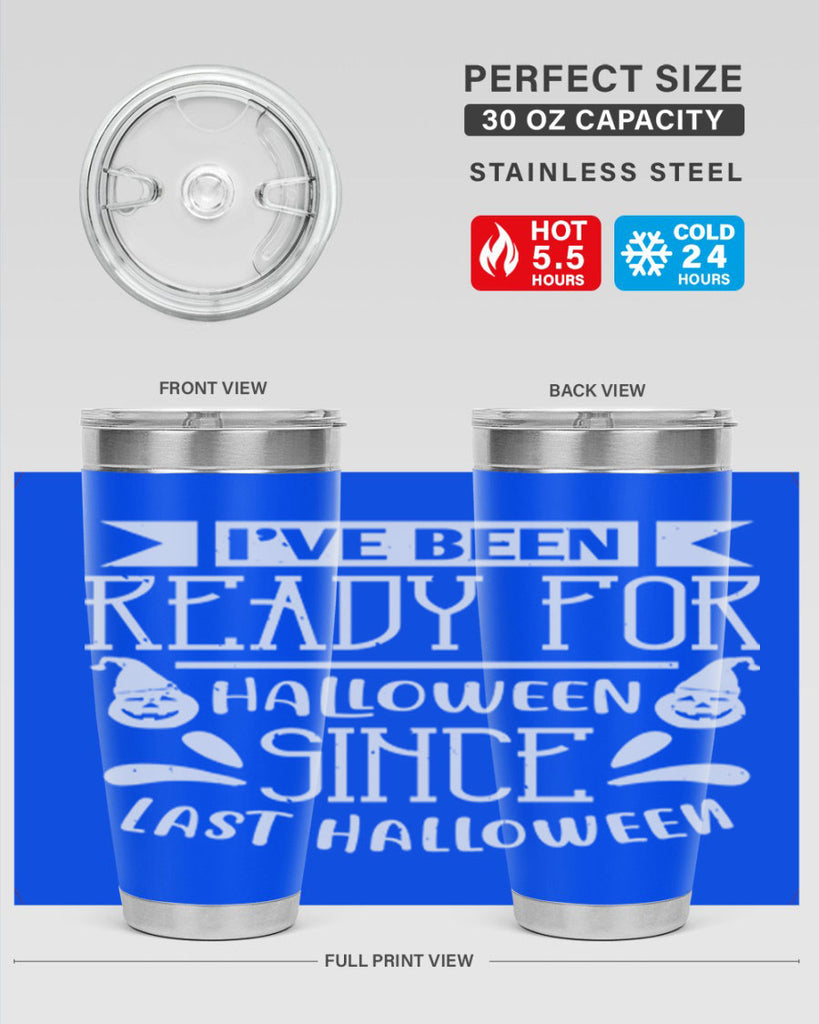 ihave been ready for halloween 145#- halloween- Tumbler