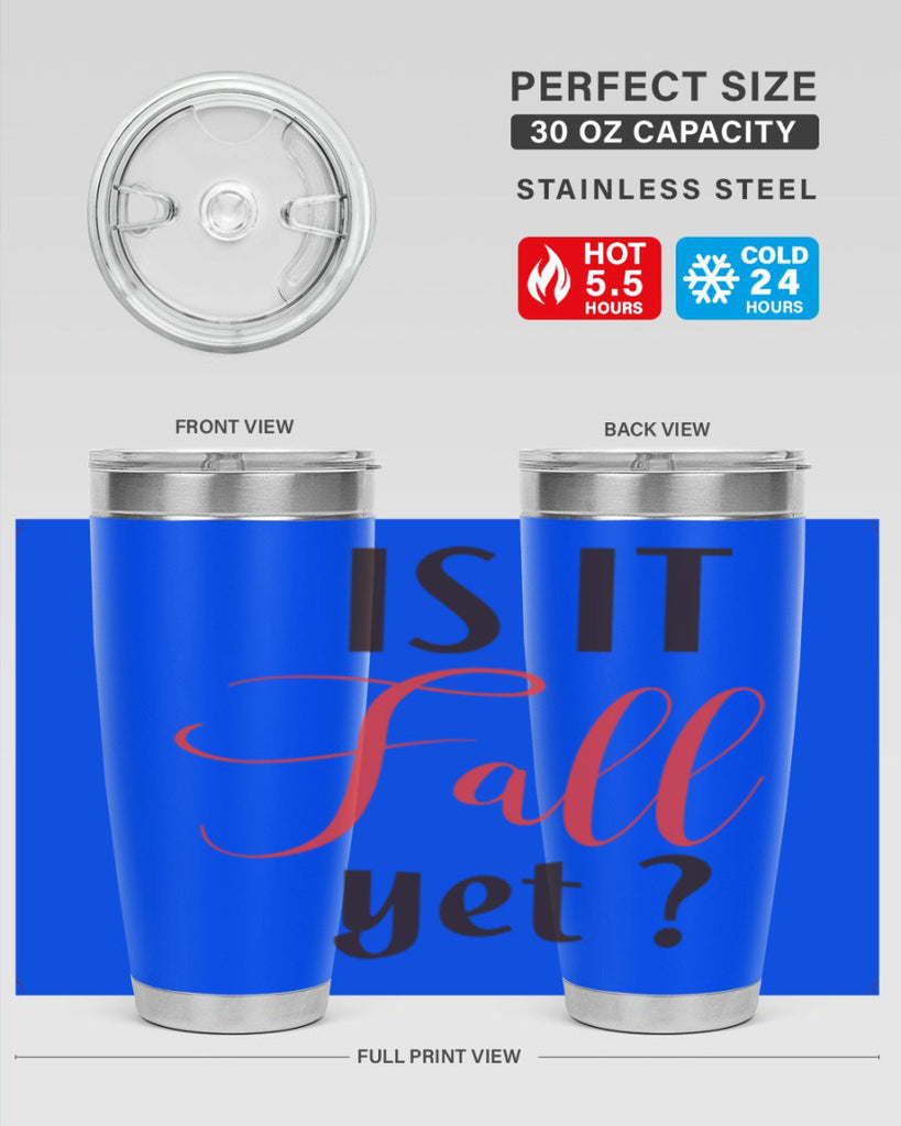 is it fall yet 354#- fall- Tumbler