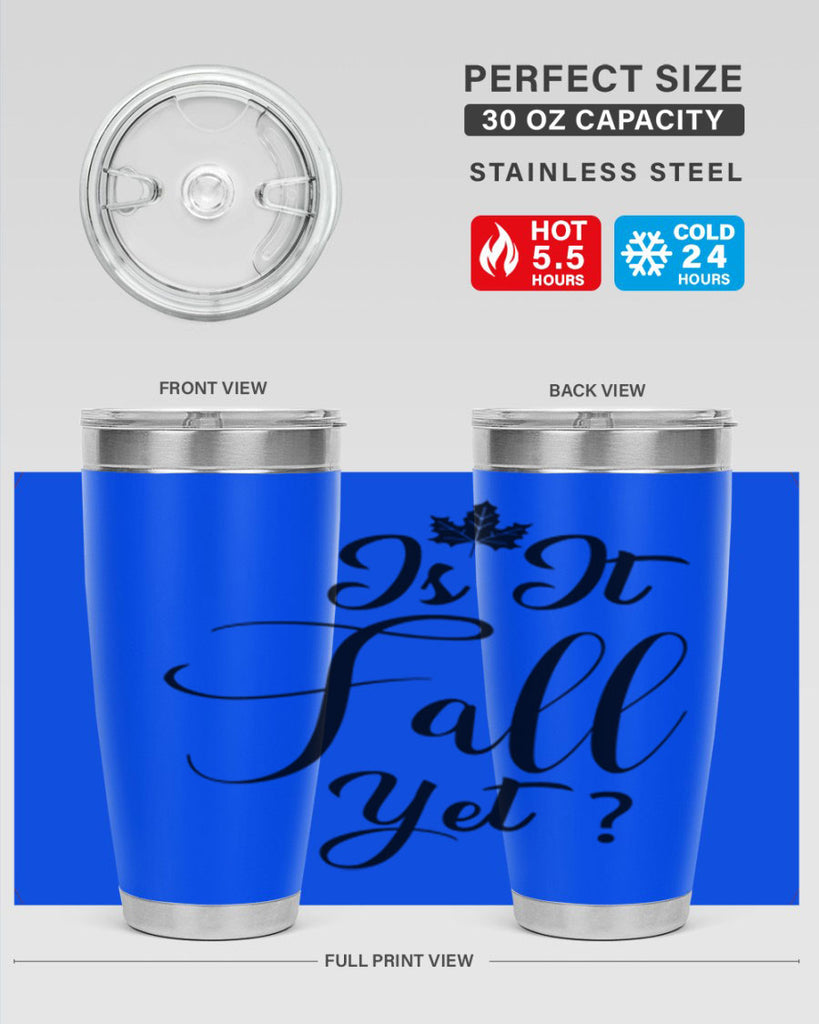 is it fall yet 355#- fall- Tumbler