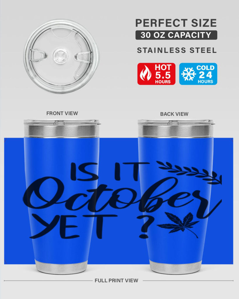is it october yet 357#- fall- Tumbler