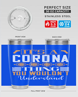 it’s a corona thing you wouldn’t understand Style 29#- corona virus- Tumbler