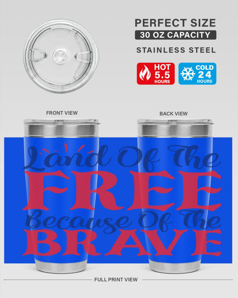 land of the free because of the brave Style 56#- Fourt Of July- Tumbler