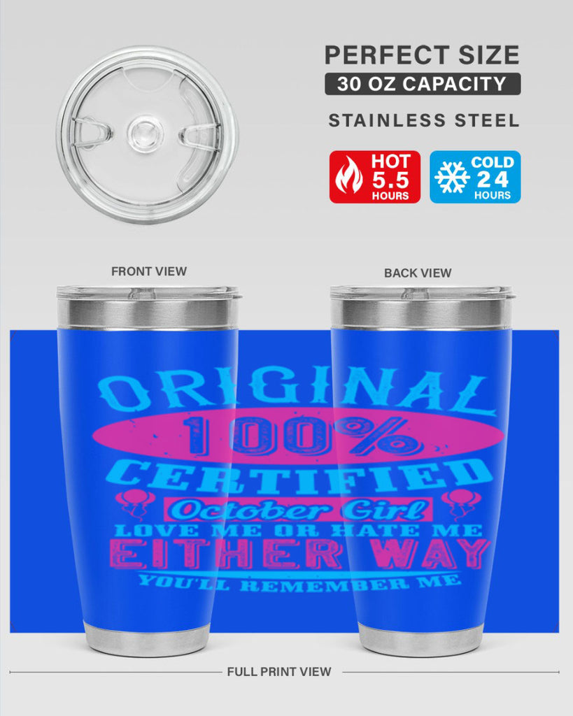 original certified october girl love me or hate me either way youll remember me Style 46#- birthday- tumbler