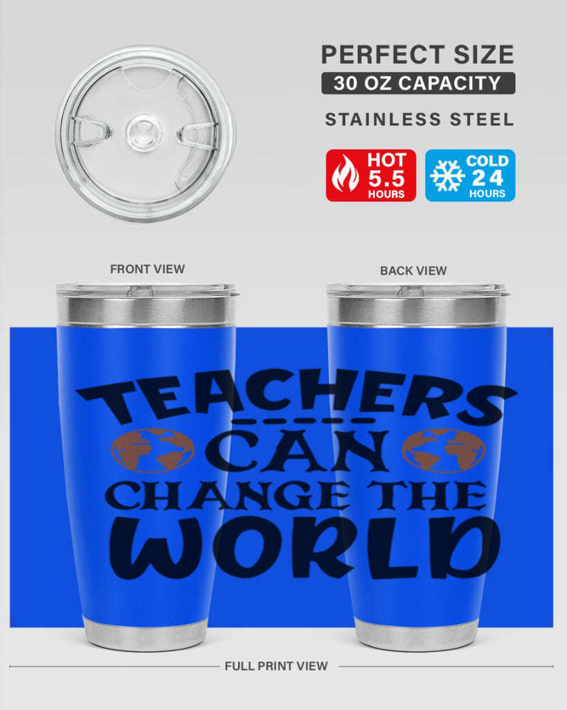 teachers can change the world Style 134#- teacher- tumbler