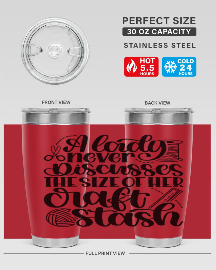 A Lady Never Discusses The Size Of Her Craft Stash 48#- crafting- Tumbler