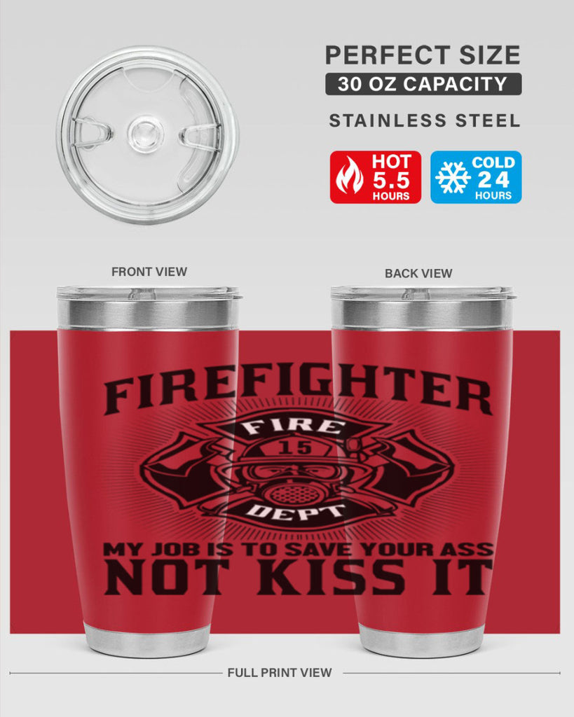 Fire Fighter my job Style 83#- fire fighter- tumbler
