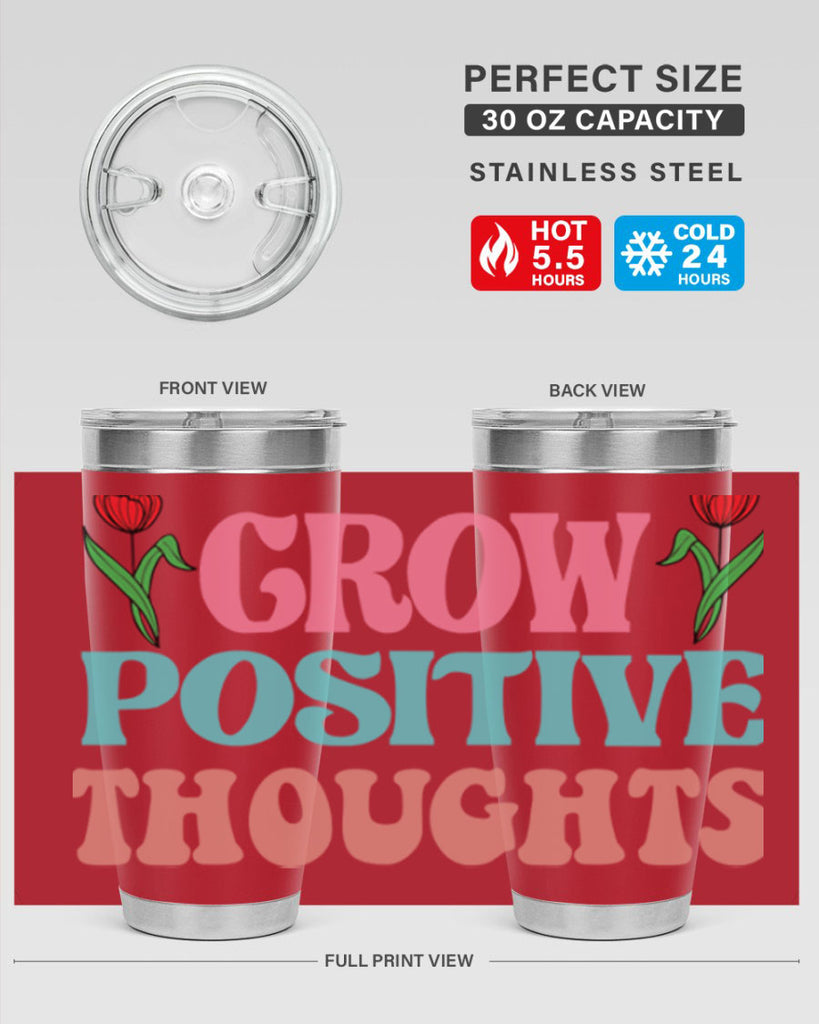 Grow Positive Thoughts  153#- spring- Tumbler