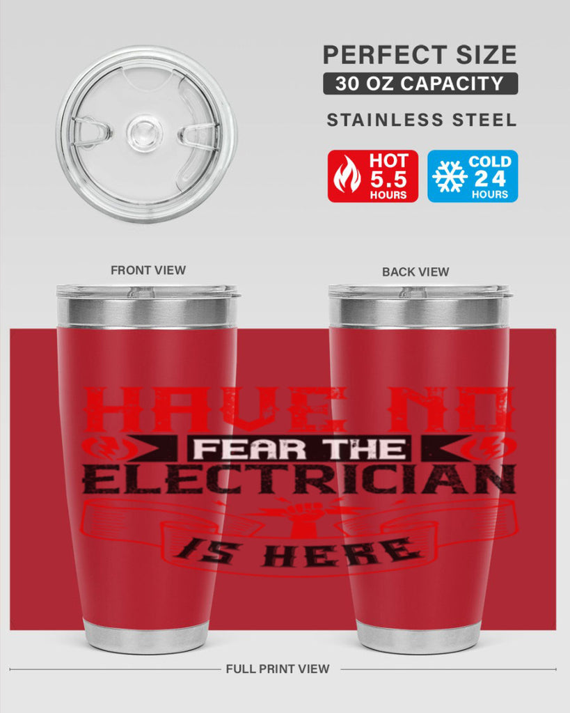 Have no fear the electrician is here Style 40#- electrician- tumbler
