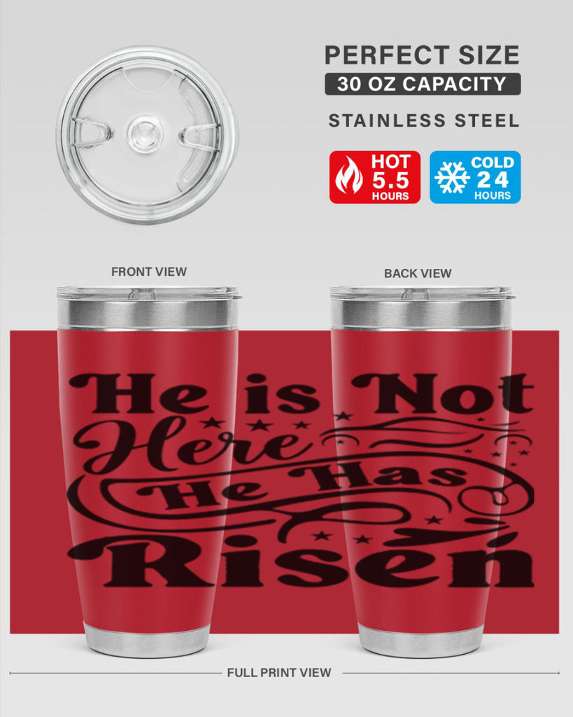 He Is Not Here He Has Risen 180#- spring- Tumbler