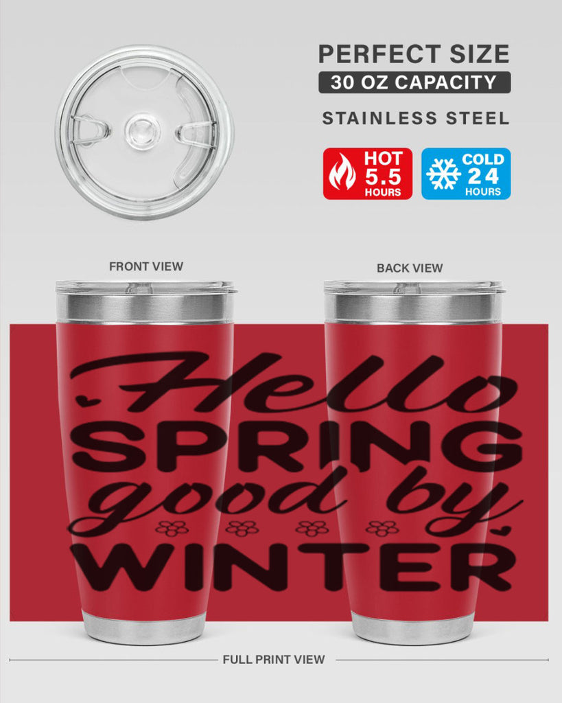 Hello spring good by winter 223#- spring- Tumbler