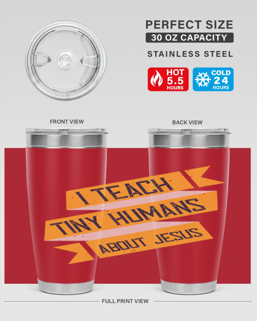 I Teach Tiny Humans About Jesus Style 103#- teacher- tumbler