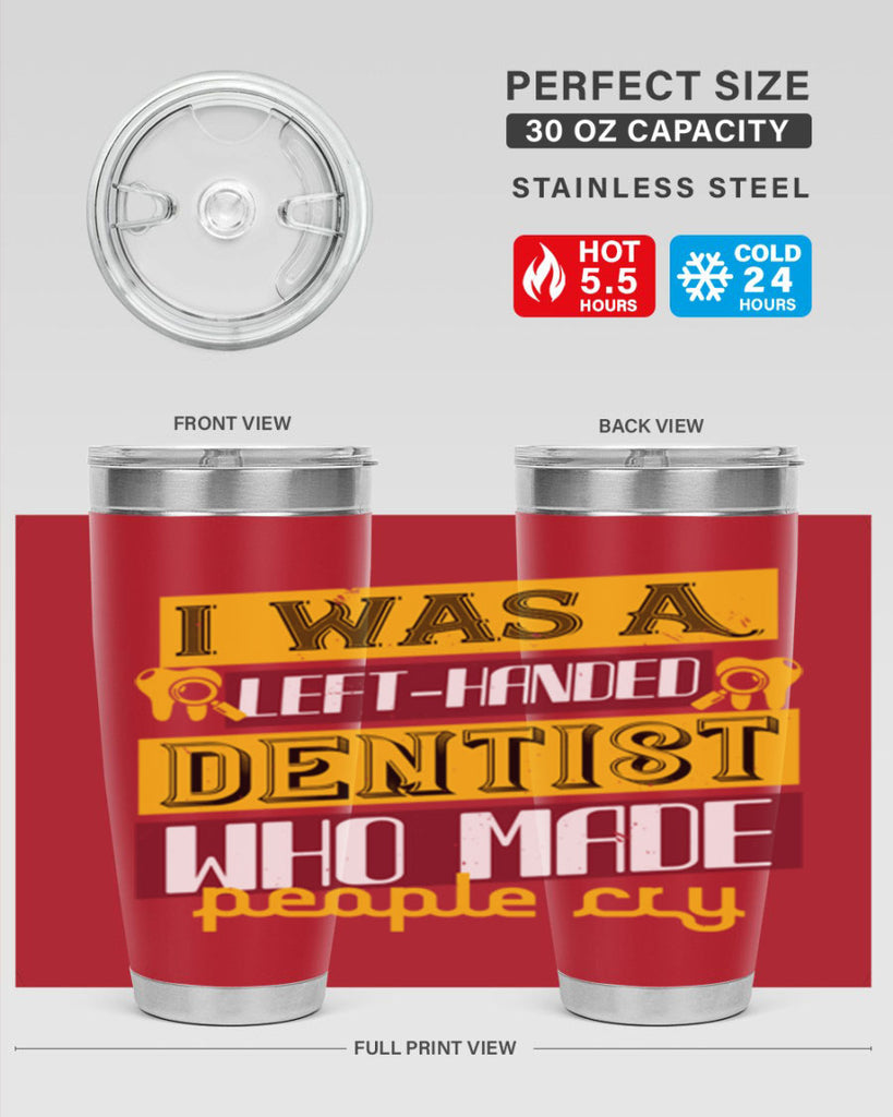 I was aleft handed Style 34#- dentist- tumbler