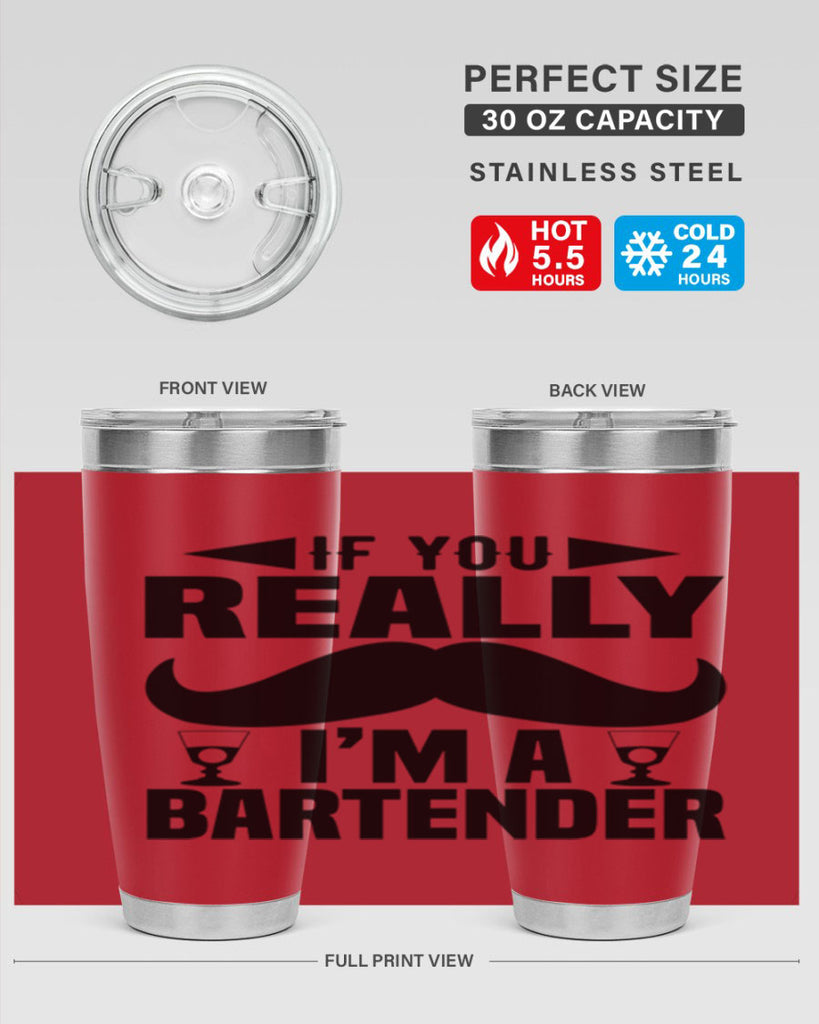 If you really Style 15#- bartender- tumbler