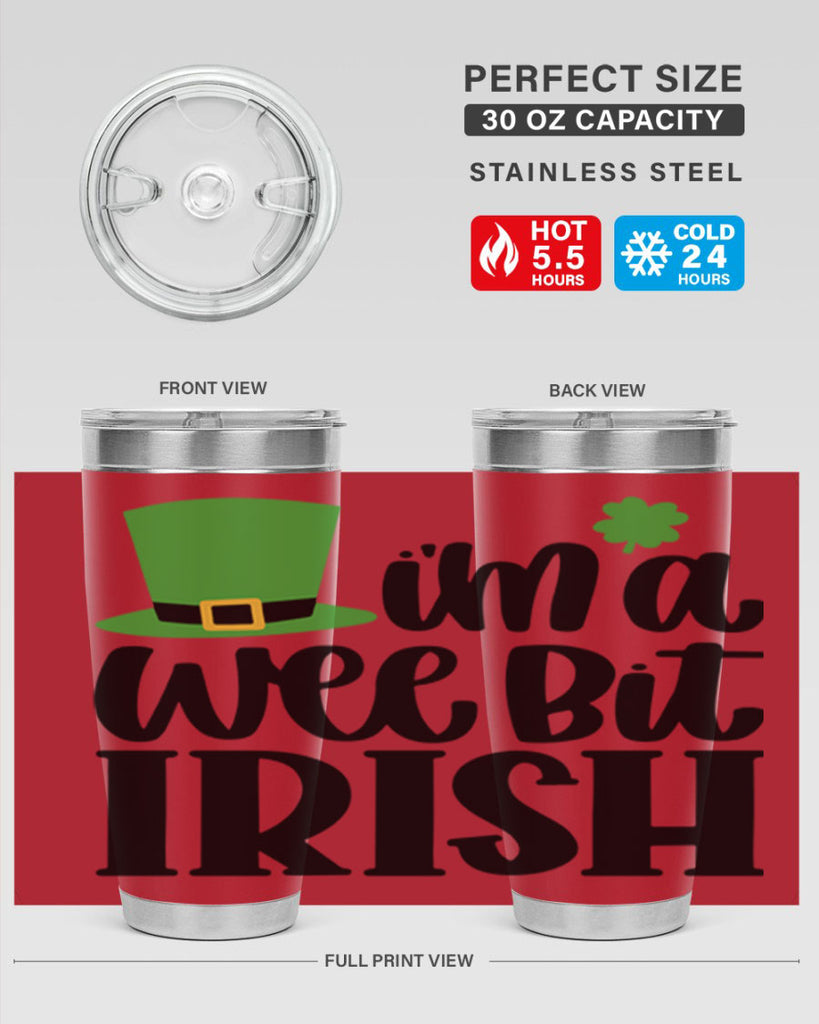 Im A Wee Bit Irish Style 83#- St Patricks Day- Tumbler