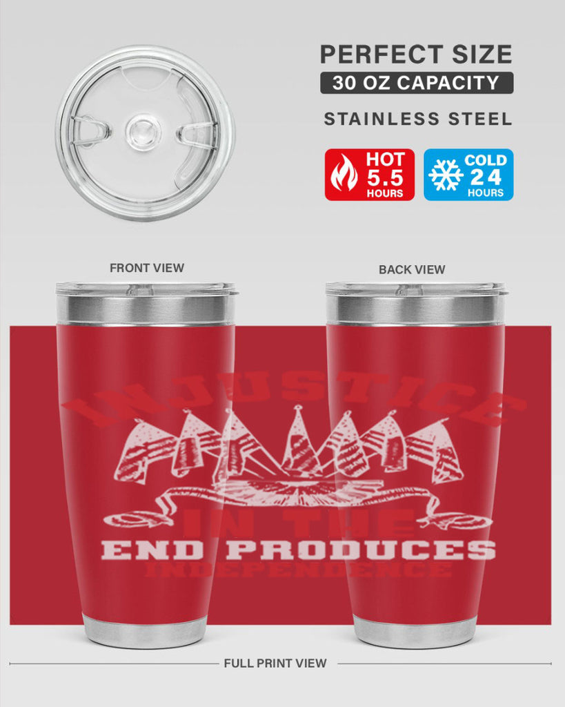 Injustice in the end produces Style 32#- Fourt Of July- Tumbler