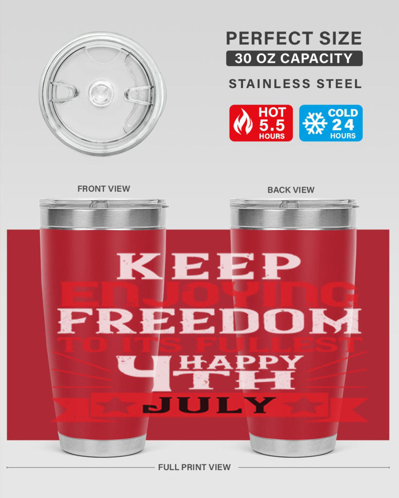 Keep enjoying freedom to its fullest Happy th Style 123#- Fourt Of July- Tumbler