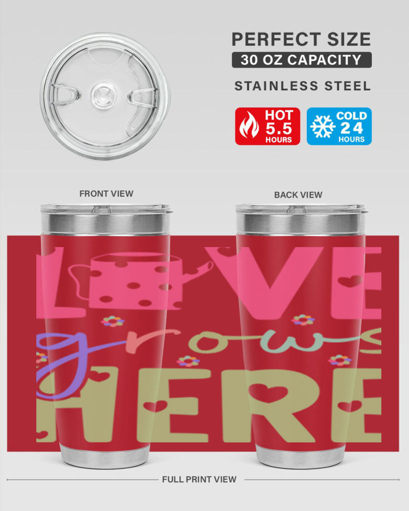 Love grows here330#- spring- Tumbler