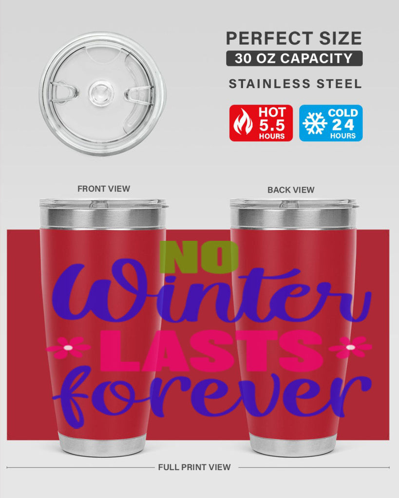 No Winter Lasts Forever 355#- spring- Tumbler