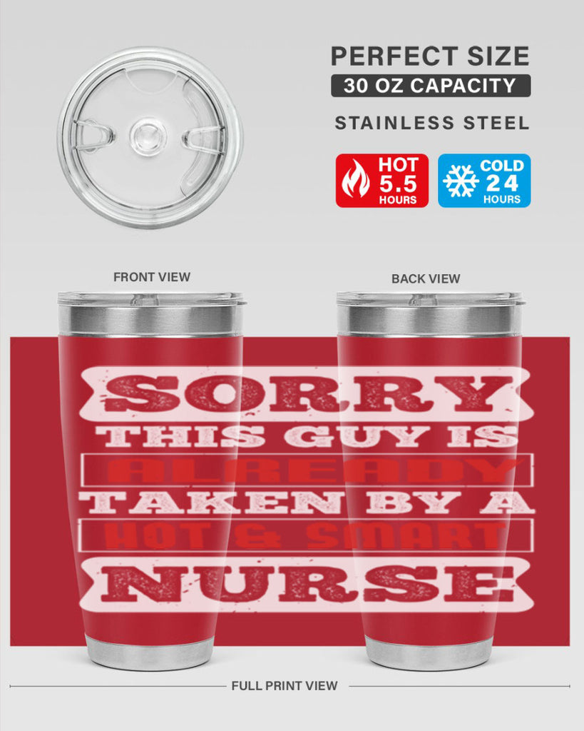 SORRY THIS GUY IS ALREADY TAKEN BY A HOT SMART NURSE Style 246#- nurse- tumbler