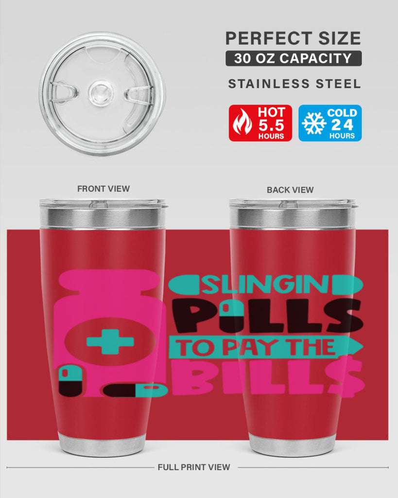 Slingin Pills To Pay The Bills Style Style 31#- nurse- tumbler