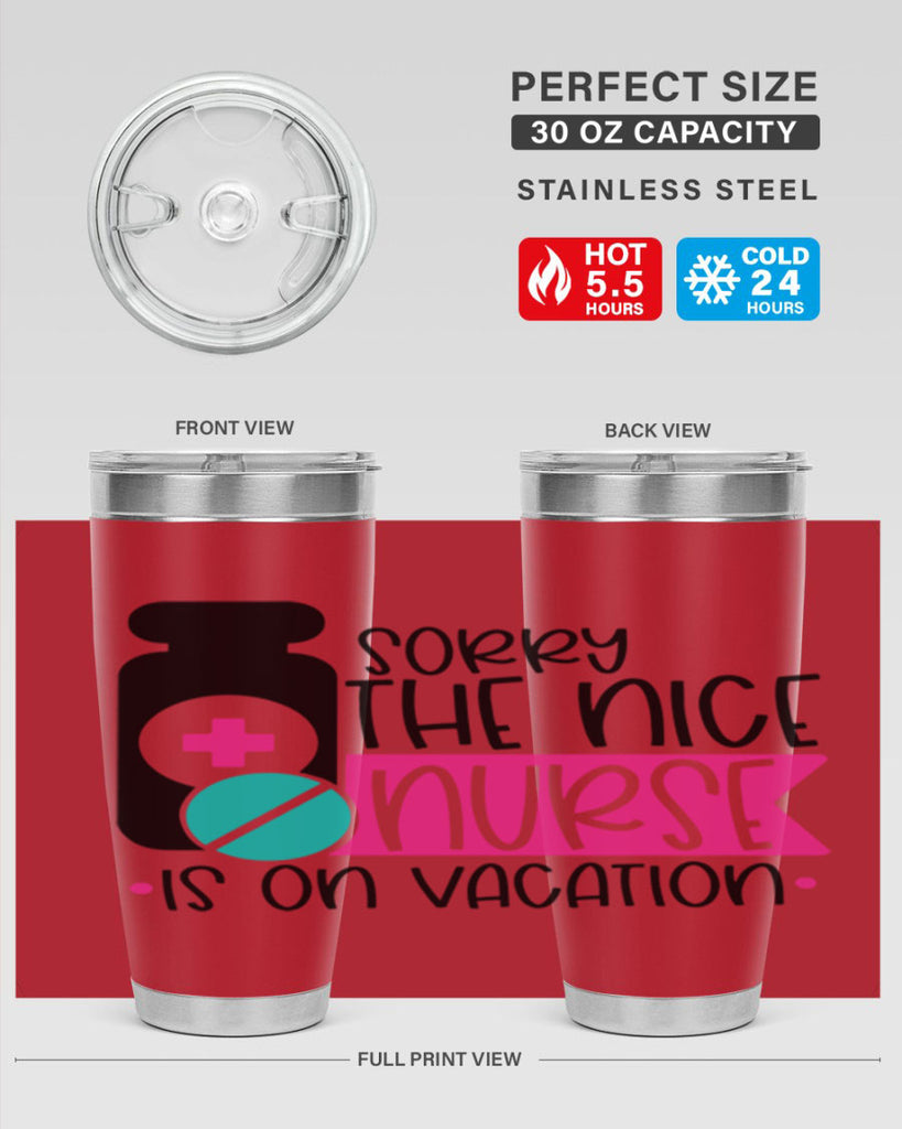 Sorry The Nice Nurse Is On Vacation Style Style 30#- nurse- tumbler