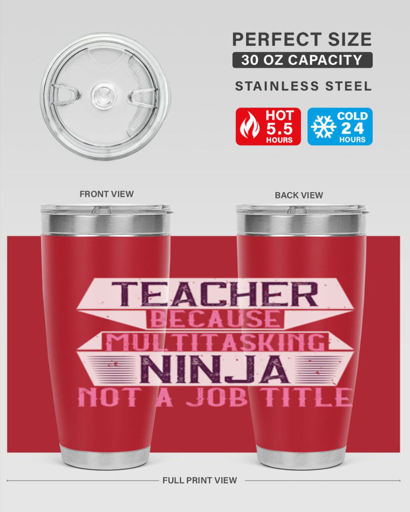 Teacher Because Multitasking Ninja Not A Job Title Style 16#- teacher- tumbler