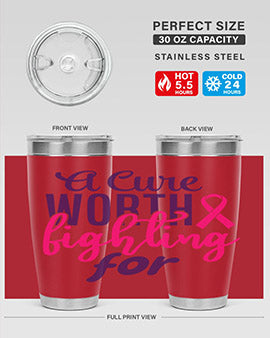 a cure worth fighting for Style 17#- breast cancer- Tumbler