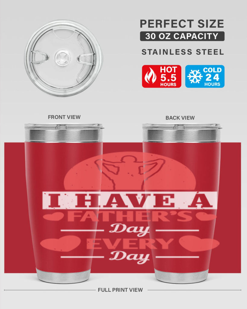 i have a fathers day every day 248#- fathers day- Tumbler