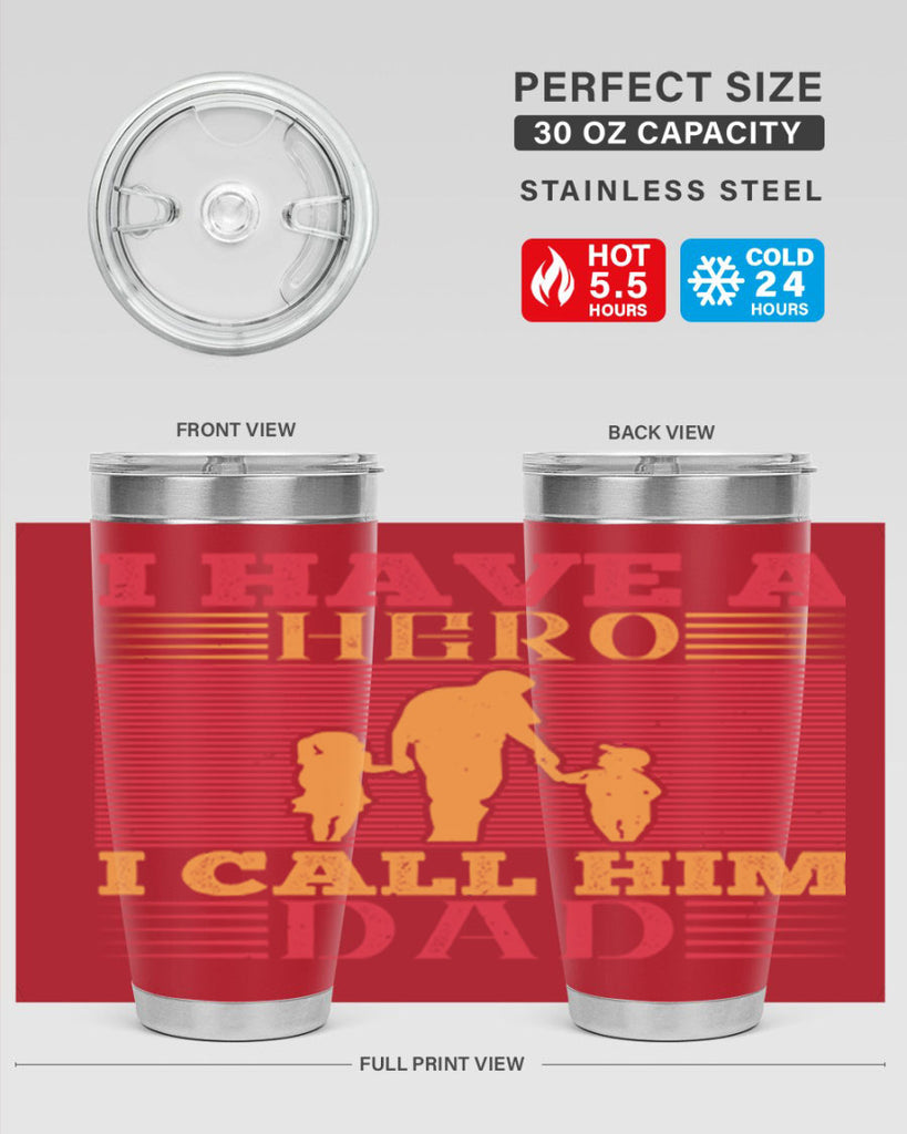 i have a hero i call him dad 198#- fathers day- Tumbler