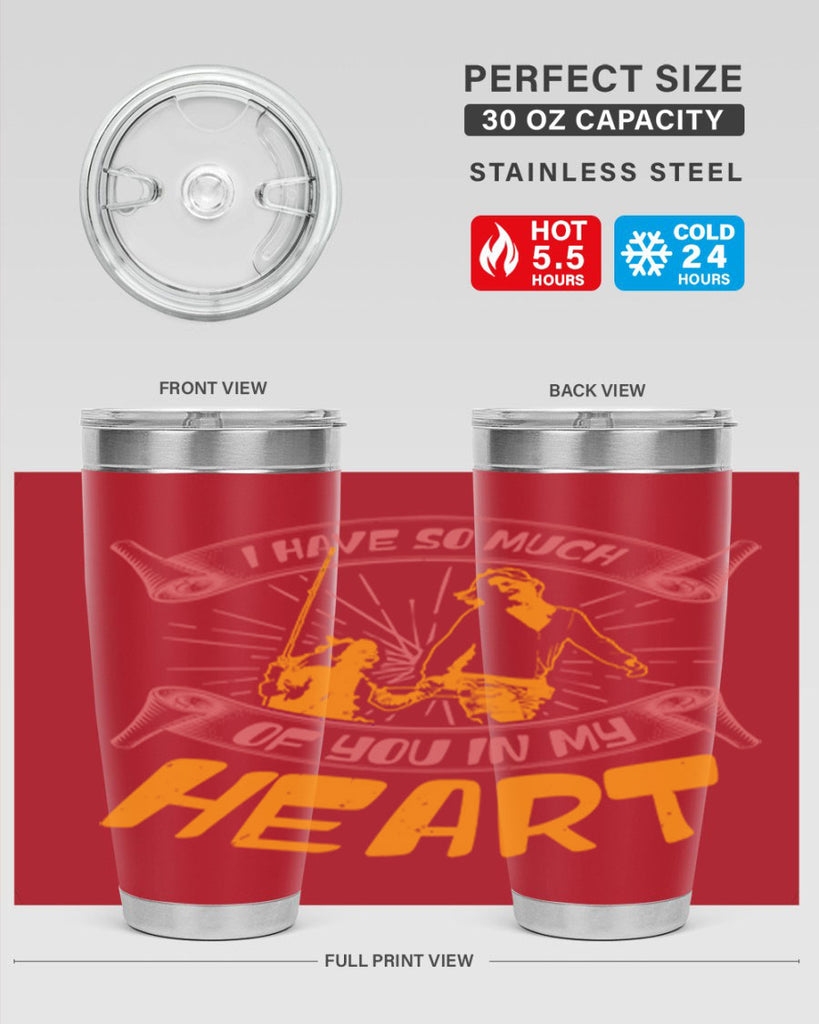 i have so much of you in my hart 64#- mothers day- Tumbler