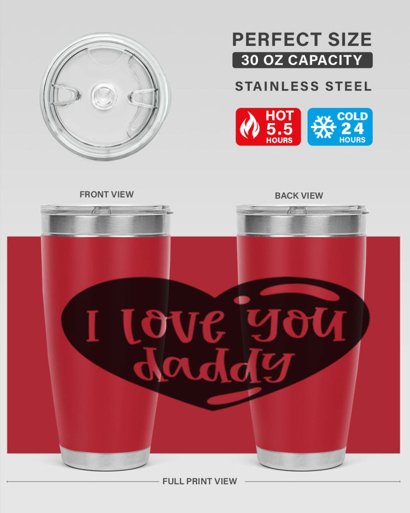 i love you daddy 40#- fathers day- Tumbler