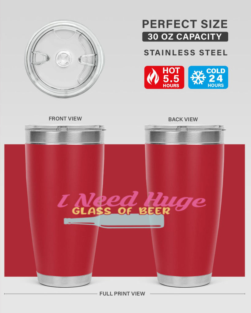 i need huge glass of beer 143#- beer- Tumbler