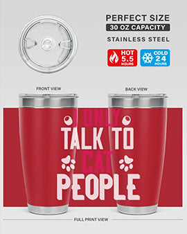 i only talk to cat people Style 58#- cat- Tumbler