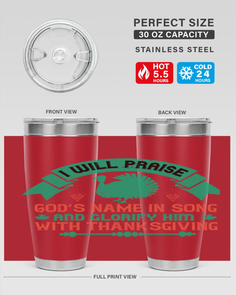 i will praise god’s name in song and glorify him with thanksgiving 29#- thanksgiving- Tumbler
