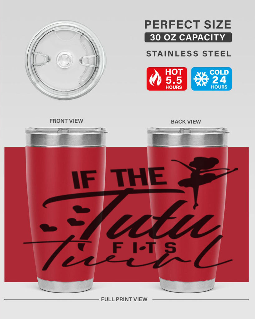 if the tutu fits twirl 48#- ballet- Tumbler