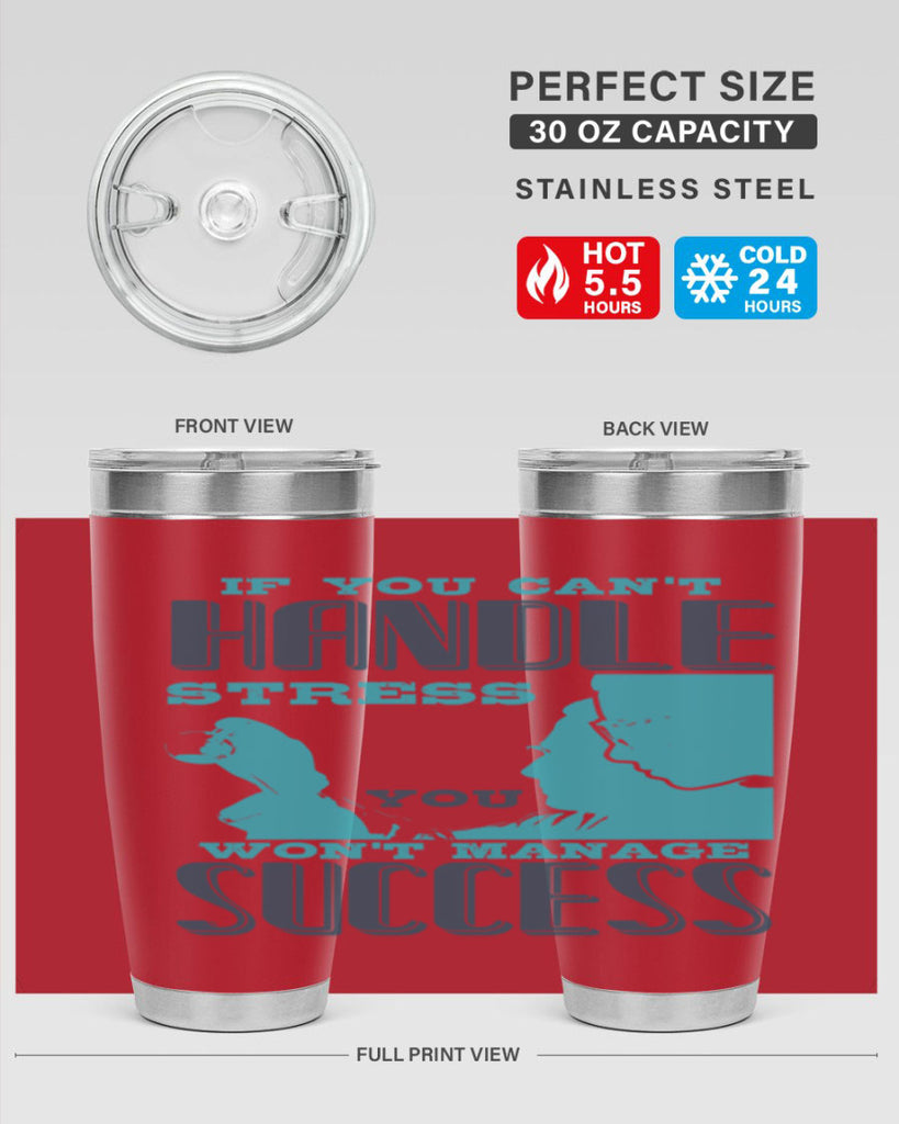 if you cant handle wont manage success Style 38#- medical- tumbler