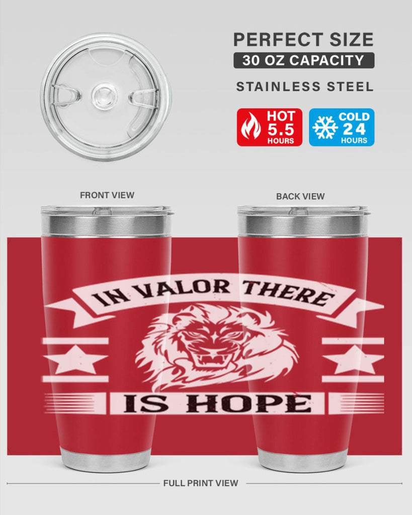 in valor there is hope 56#- Veterns Day- Tumbler